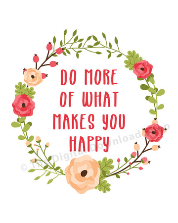 Do More of What Makes You Happy Printable