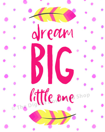 Dream Big Little One Nursery Printable- Pink