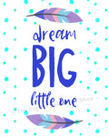 Dream Big Little One Nursery Printable- Blue