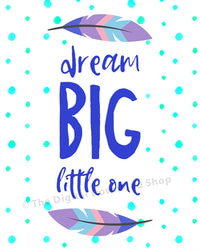 Dream Big Little One Nursery Printable- Blue- The Digital Download Shop