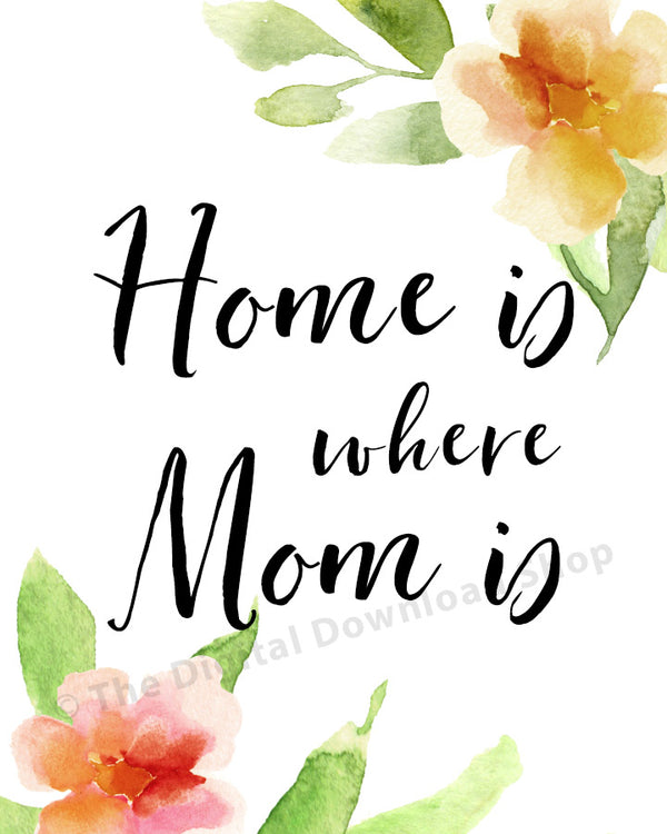 Home Is Where Mom Is Printable- The Digital Download Shop