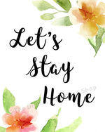 Let's Stay Home Printable- The Digital Download Shop