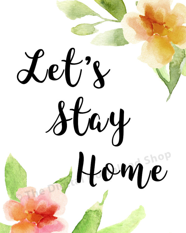 Let's Stay Home Printable- The Digital Download Shop