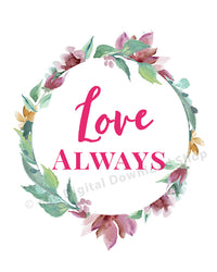 Love Always Printable- The Digital Download Shop