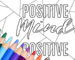 Positive Mind, Positive Vibes, Positive Life Printable Coloring Page