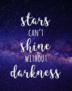 Stars Can't Shine Without Darkness Inspirational Printable