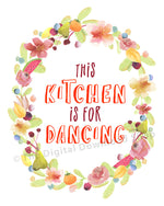 This Kitchen is for Dancing Printable- The Digital Download Shop
