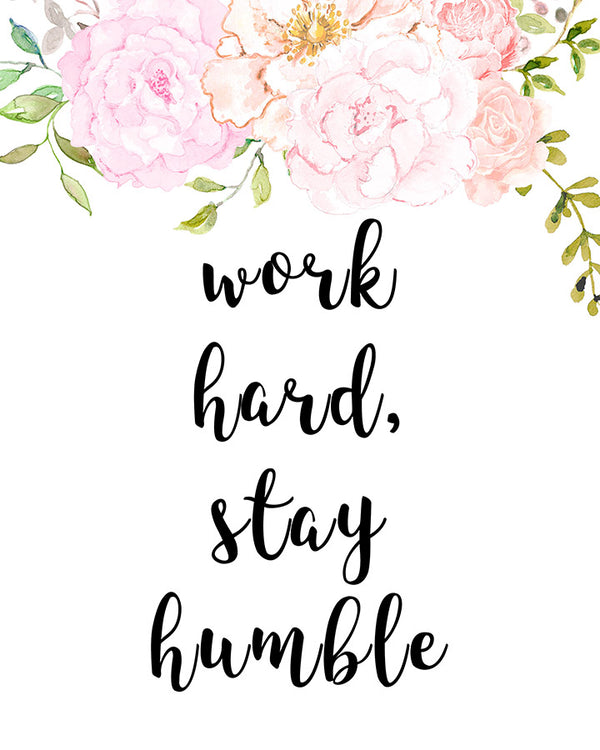 Work Hard Stay Humble Printable Motivational Typography