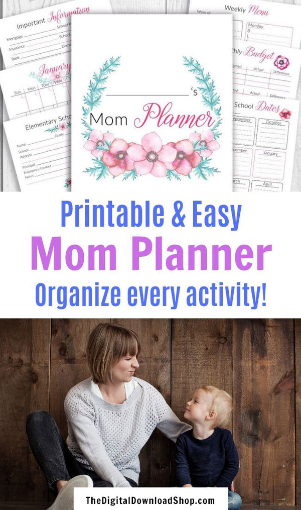 Printable Mom Planner- Whether you're a stay at home mom or work outside of the home, being a mom is hard. That's why you need this printable mom planner to organize, plan, and simplify your life! | #planner #sahm #stayAtHomeMom #DigitalDownloadShop