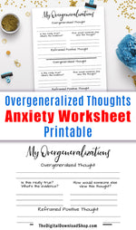 Anxiety Worksheet Printable: Overgeneralized Thought Reframing- Use this mental health printable to help you identify illogical negative thoughts, and reframe them into more accurate, positive ones. | mental health planner, depression, negative thinking, positive thinking, #anxiety #mentalHealth #DigitalDownloadShop